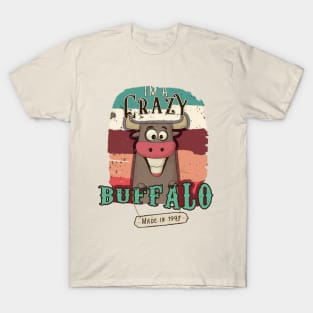 I'm a crazy buffalo made in 1997 T-Shirt